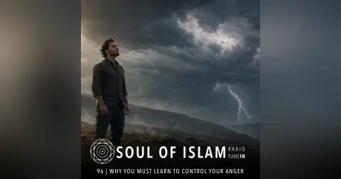 96 | Why You Must Learn to Control Your Anger