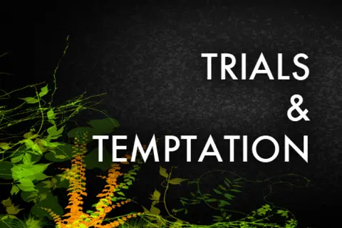 Trials and Temptations