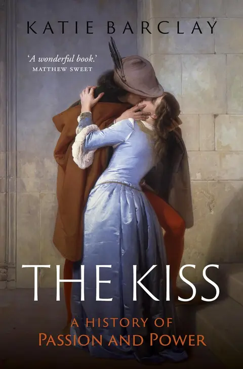 Episode 821: A History of the Kiss with Katie Barclay
