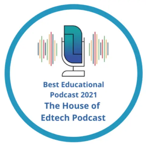 The House of #EdTech Podcast Named Best Educational Podcast 2021