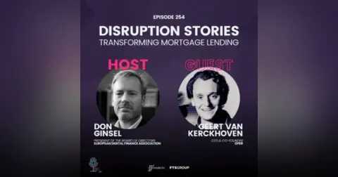 Episode 254: Disruption Stories – Transforming Mortgage Lending