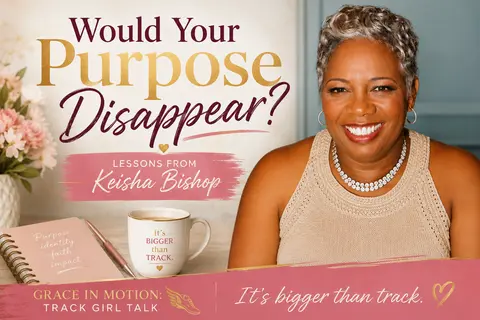 Would Your Purpose Disappear? Lessons from Keisha Bishop
