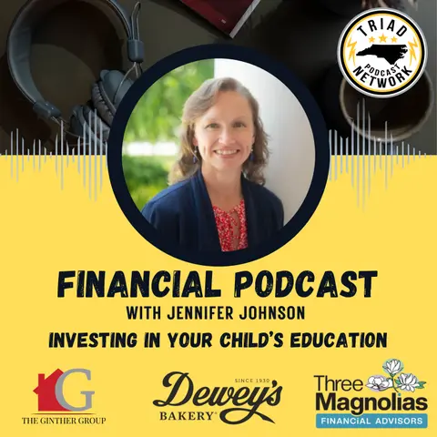 FINANCIAL PODCAST - Investing in Your Child's Education: 529s and Trump Accounts Explained