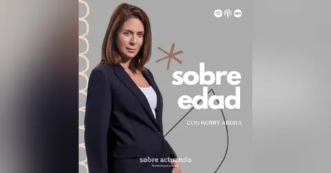 Sobre la Edad con Kerry Ardra