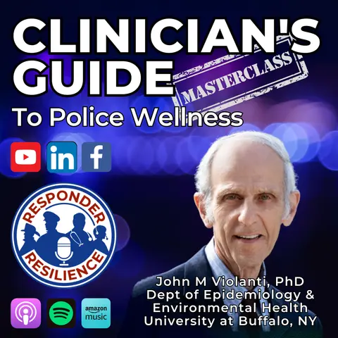 Clinician’s Guide to Police Wellness with Dr. John Violanti | S4 E35