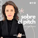 Sobre el Pitch con Emma Ramos