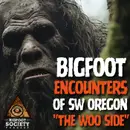 "Sasquatch Fought a Bear and I Found the Body” | Oregon Bigfoot Encounters