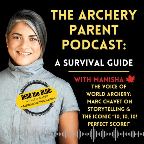 The Voice of World Archery:  Marc Chavet on Storytelling &  the Iconic “10, 10, 10! Perfect Score!”