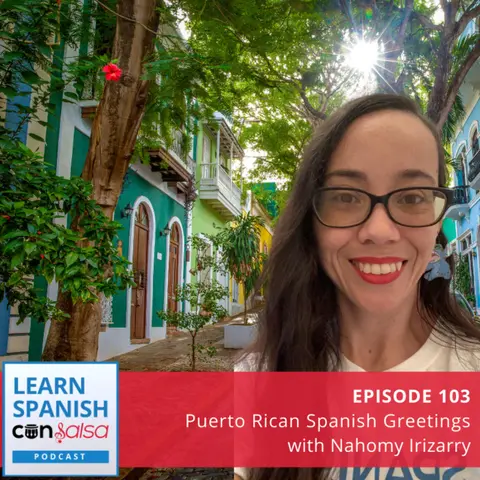 Puerto Rican Spanish Greetings ♫ 103