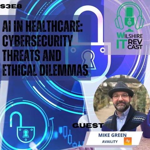 S3 EP8 - AI in Healthcare: Cybersecurity Threats and Ethical Dilemmas