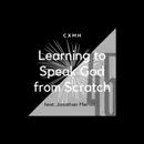 45 - Learning to Speak God from Scratch (feat. Jonathan Merritt)