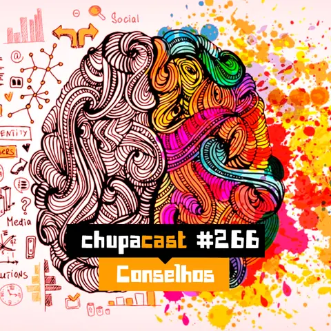 Episódio #266 – Conselhos