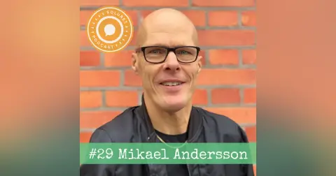 29. Mikael Andersson – ”Vårt behov av trygghet begränsar oss.”