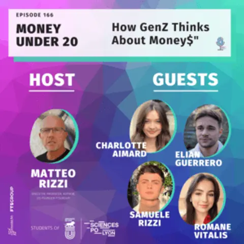 Episode 166: MONEY UNDER 20: How GenZ Thinks About Money$”