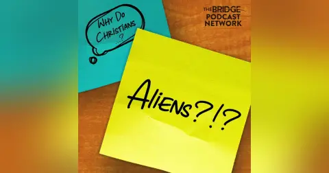 Why Do Christians Believe In Aliens? Or Not?