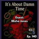 Ep. 140 - Misha Jones: Raw