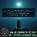 Joshua Cutchin & Ryan Grulich | The Lady Of The Lake, Disclosure Doubts, & Ego Death At The Threshold