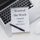 Word of the Week -Church Part 3