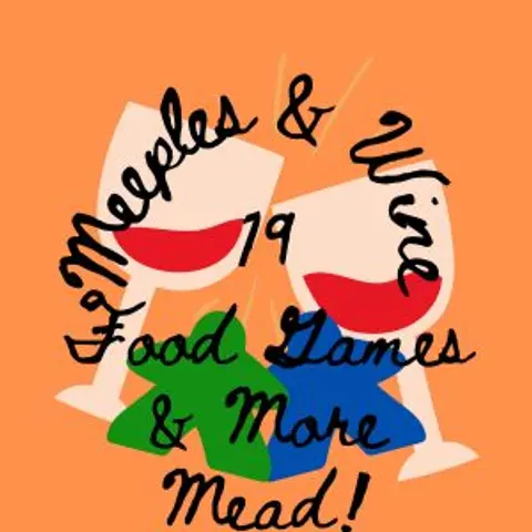Meeples & Wine 19 – Food Games & More Mead!