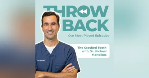 Most played episode series #6 – The Cracked Tooth with Dr Michael Mandikos