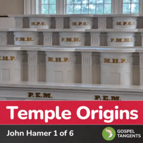 Where Did Joseph Smith Get the Idea of Temples? (John Hamer 1 of 6)
