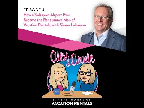 4: How a Swissport Airport Exec Became the Renaissance Man of Vacation Rentals, with Simon Lehmann