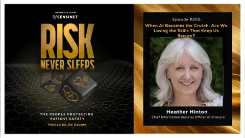 Episode #255. When AI Becomes the Crutch: Are We Losing the Skills That Keep Us Secure?, with Heather Hinton, CISO at Sitecore