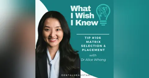 TIP #106 – Matrix Selection & Placement with Dr Alice Whang