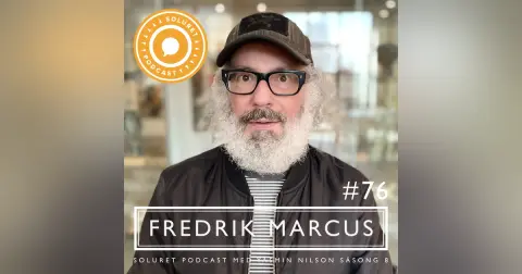 76. Fredrik Marcus – ”Om farfar stannat där, då hade jag inte funnits här.”