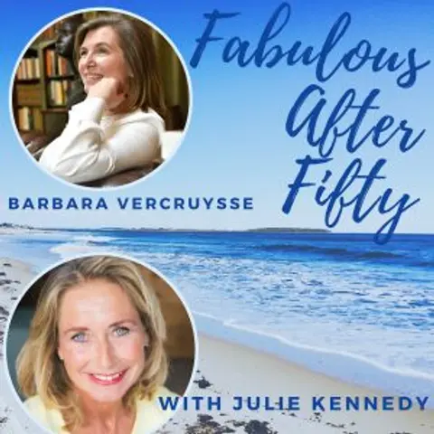 FABULOUS AFTER FIFTY! EPISODE 47 – BARBARA VERCRUYSSE – WALKING THE PATH OF POWERFUL KINDNESS