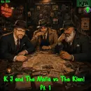 Episode 229: K J and The Mafia vs The Klan! Part 1