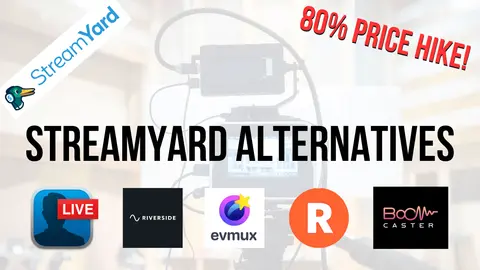 Streamyard Alternatives: 5 Budget-Friendly Options to Escape the 80% Price Surge