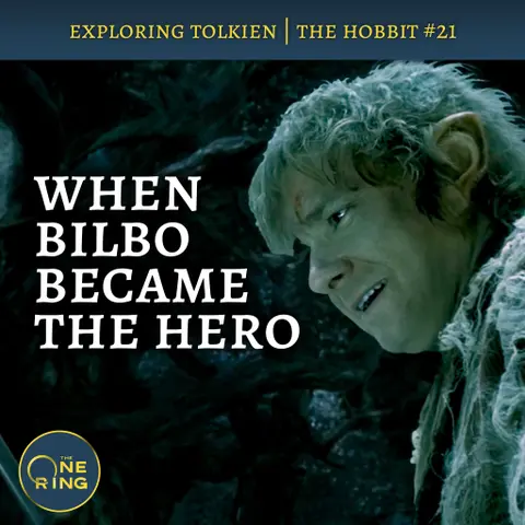 134. When Bilbo Became the Hero – The Hobbit #21