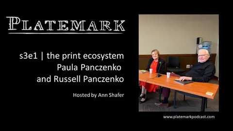 Platemark s3e1 the print ecosystem: Paula Panczenko and Russell Panczenko