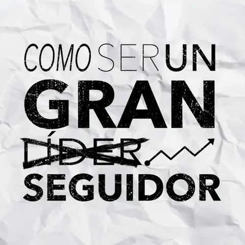 Cómo Ser Un Gran Seguidor | Parte 4