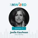 Episode 73: Lessons in Urgency and Leadership from Joelle Kaufman