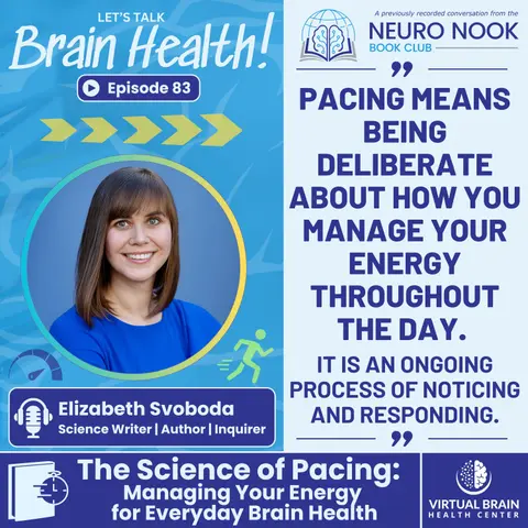 The Science of Pacing: Managing Your Energy for Everyday Brain Health with Elizabeth Svoboda