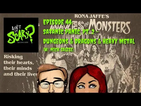Ain't it Scary? Podcast - Ep. 44: Satanic Panic, Pt. 2 - Dungeons & Dragons & Heavy Metal