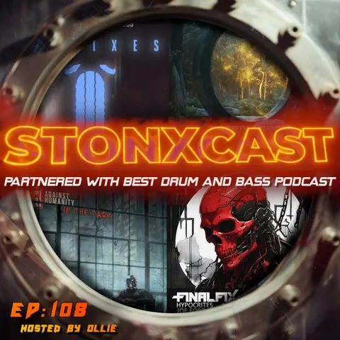 Stonxcast EP:108 - Hosted By Ollie
