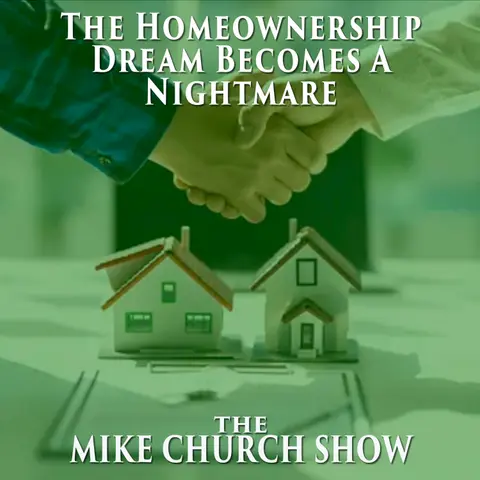 The Home Ownership Dream Becomes A Nightmare