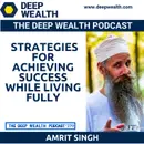 High Momentum Coach Amrit Singh Shares Strategies For Achieving Success While Living Fully (#370)