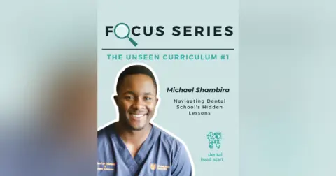 The Unseen Curriculum series #1 – Navigating Dental School’s Hidden Lessons