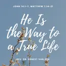 He Is the Way to a True Life