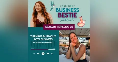 Turning Burnout Into Business with Magali Mathieu
