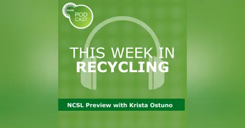 This Week in Recycling: NCSL Preview with Krista Ostuno