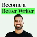 Become a 10x Better, More Effective Writer with Neville Medhora