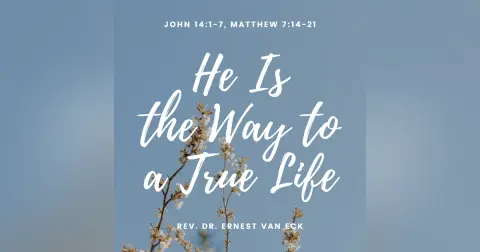 He Is the Way to a True Life