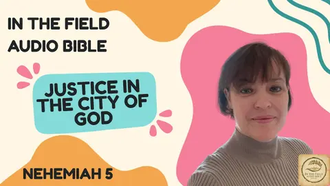 Justice in the City of God: Nehemiah 5 Bible Reading