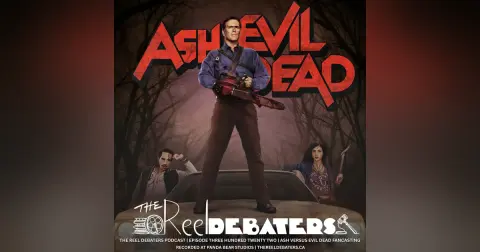 #322 "Armie Of Darkness" Ash Versus Evil Dead Fancasting