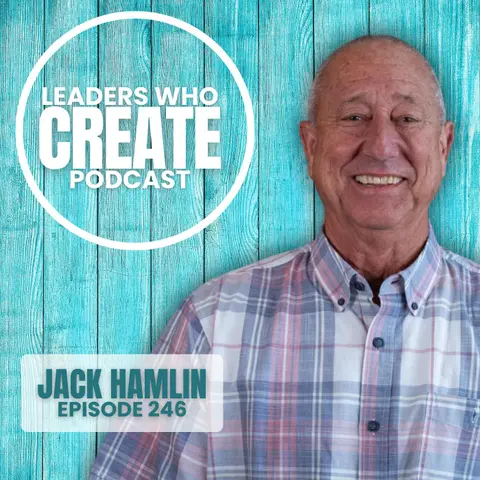 246 Creating, Building & Letting Go with Jack Hamlin | WCS, Hidden Chalk Boards, & Ambrosia Salad